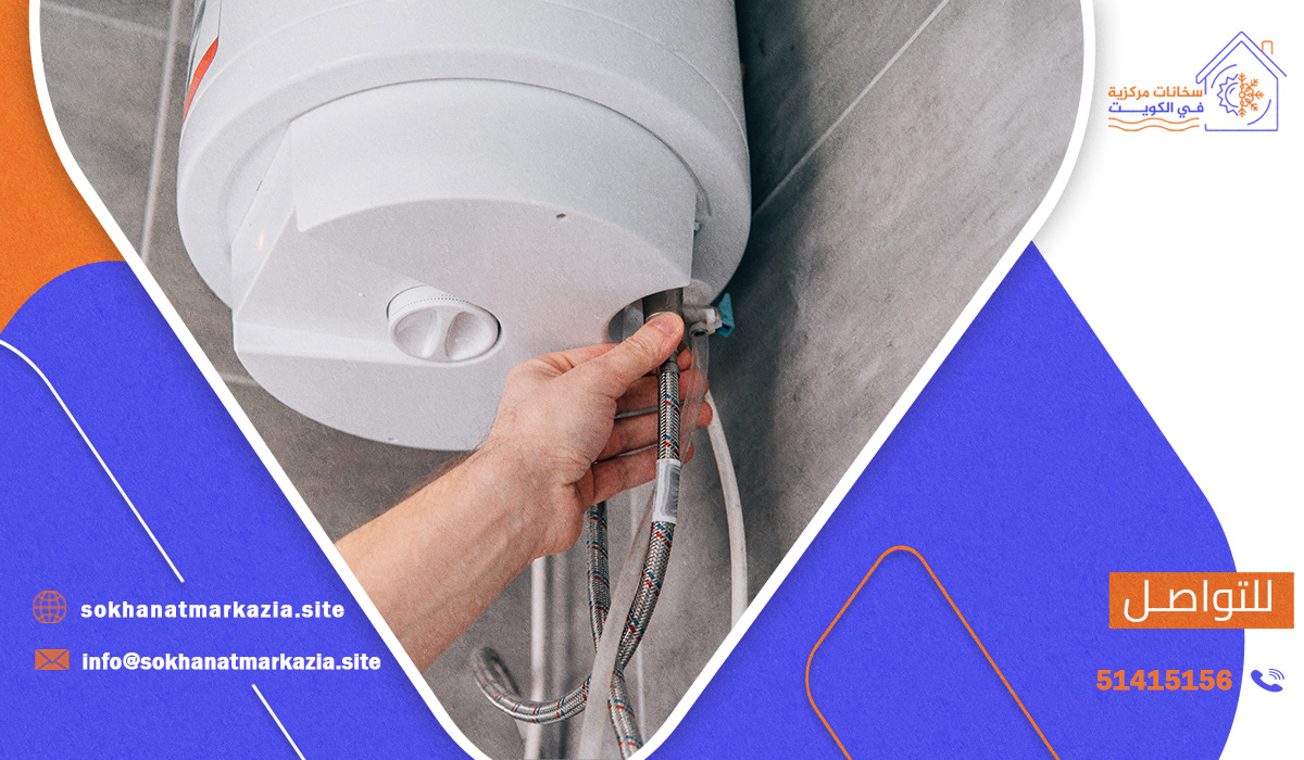 تصليح السخانات من خلال أفضل شركة تصليح سخانات في الكويت