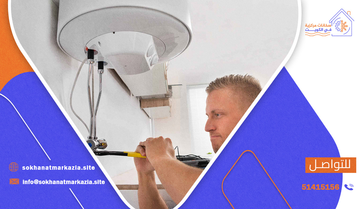 شركة تصليح سخانات في الكويت بجودة عالية وسعر مناسب